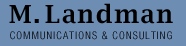 M. Landman Communications & Consulting